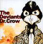 DR Crow - The Deviants