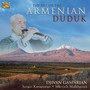 Art Of The Armenian Duduk - Gasparian / Karapetian / Malkhasian