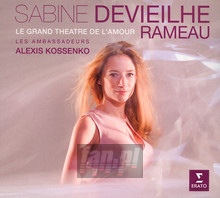 Rameau Le Grand Theatre De L'amour - Sabine Devieilhe