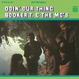 Doin' Our Thing - Booker T Jones . / The MG's