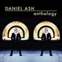Anthology - Daniel Ash