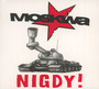 Nigdy! - Moskwa