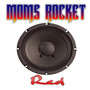 Red - Mom's Rocket