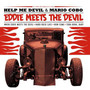 Eddie Meets The Devil - Help Me Devil & Mario Cobo