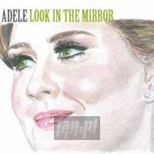 Look In The Mirror - Adele