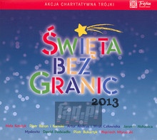 wita Bez Granic 2013 - Akcja Charytatywna Trjki - Polskie Radio Program 3   [V/A]