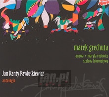 Jan Kanty Pawlukiewicz: Antologia vol.3 - Marek Grechuta