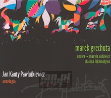 Jan Kanty Pawlu¶kiewicz: Antologia vol.3 - Marek Grechuta - bigger Jan Kanty Pawlu¶kiewicz: Antologia vol.3 - Marek Grechuta
