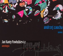 Jan Kanty Pawlukiewicz: Antologia vol.1 - Andrzej Zaucha