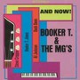 And Now - Booker T Jones . / The MG's