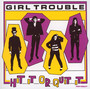 Hit It Or Quit It - Girl Trouble