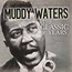 The Classic Years - Muddy Waters