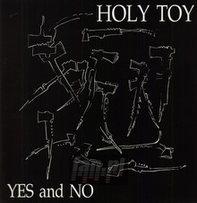 Yes & No - Holy Toy