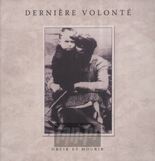 Obeir Et Mourir - Derniere Volonte