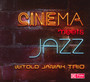 Cinema Meets Jazz - Witold Janiak Trio