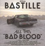 All This Bad Blood - Bastille