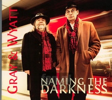 Naming The Darkness - Gray & Wyatt