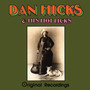 Original Recordings - Dan Hicks  & His Hot Lick