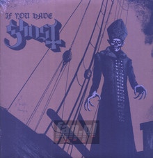 If You Have Ghost - Ghost B.C.