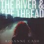 River & The Thread - Rosanne Cash