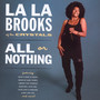 All Or Nothing - La La Brooks