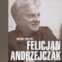 Best Of: Kolory Muzyki - Felicjan Andrzejczak - Felicjan Andrzejczak