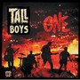 One - Tall Boys
