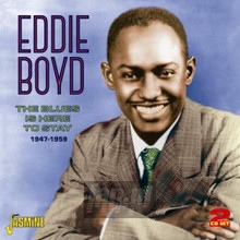 Blues Is Here To Stay 1947-59 - Eddie Boyd - bigger Blues Is Here To Stay 1947-59 - Eddie Boyd