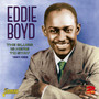 Blues Is Here To Stay 1947-59 - Eddie Boyd