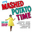 It's Mashed Potato Time - Dee Dee Sharp 