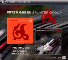 Time Traders/Reaching The Cold 100 - Peter Green / Splinter Group