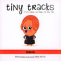 Tiny Tracks: Lullaby Versions Of Adele - Tribute to Adele