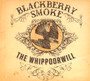 Whippoorwill - Blackberry Smoke