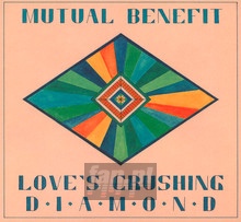 Love's Crushing Diamond - Mutual Benefit