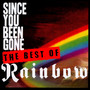 Since You've Been Gone: The Collection - Rainbow   