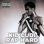 Rap Hard - Kid Cudi