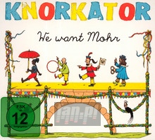We Want Mohr/Luxus-Editio - Knorkator
