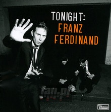 Tonight: Franz Ferdinand - Franz Ferdinand - powiększ Tonight: Franz Ferdinand - Franz Ferdinand