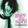 Collected - Gare Du Nord