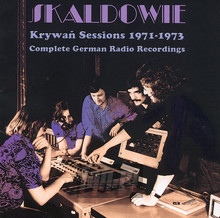 Krywa Sessions 1971-1973 - Skaldowie