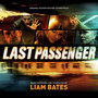 Last Passenger - Liam Bates