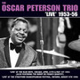 Trio: Live 1953-56 - Oscar Peterson