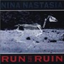 Run To Ruin - Nina Nastasia