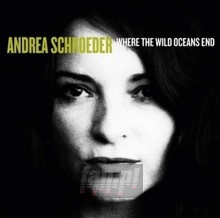 Where The Wild Oceans End - Andrea Schroeder