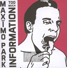 Too Much Information - Maximo Park - powiększ Too Much Information - Maximo Park
