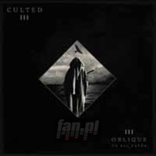 Oblique To All Paths - Culted
