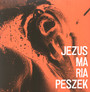 Jezus Maria Peszek - Maria Peszek