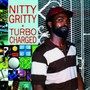 Turbo Charged - Nitty Gritty