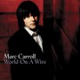 World On A Wire - Marc Carroll