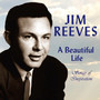 A Beautiful Life - Songs Of Inspiration - Jim Reeves
